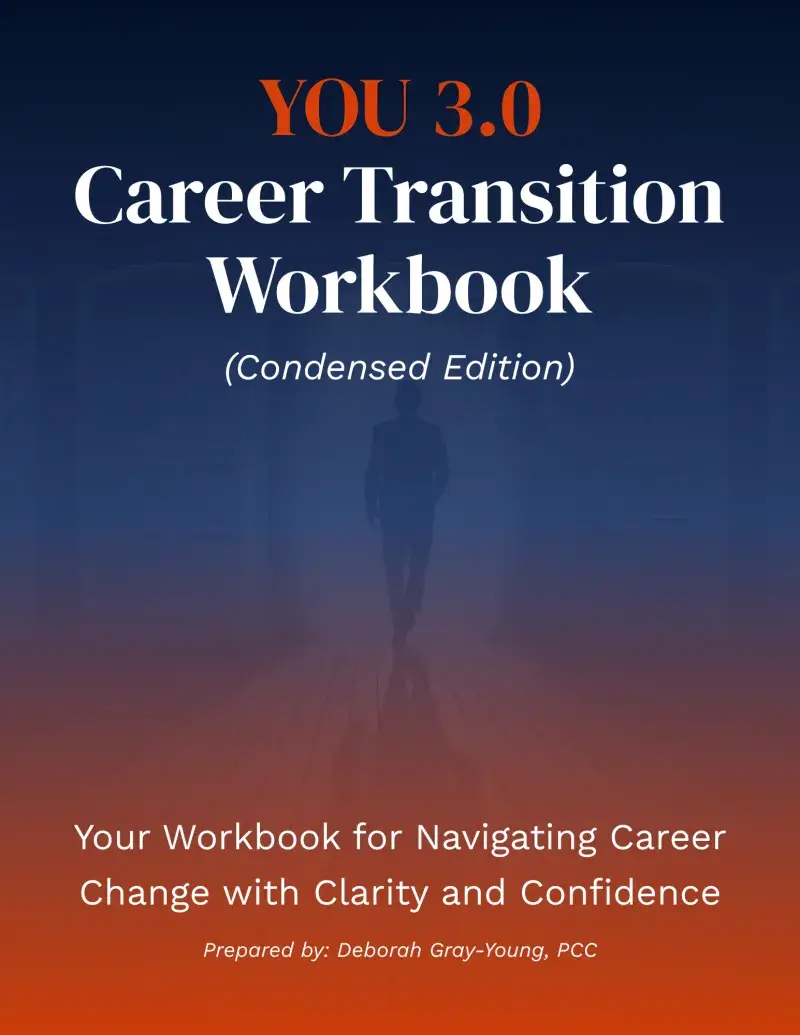 YOU 3.0 Career Transition Workbook by Deborah Gray-Young helping experienced professionals navigate career change